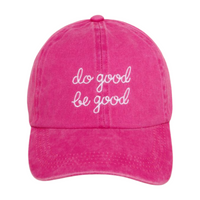 LCAP3475 - "DO GOOD BE GOOD" EMBROIDERED BASEBALL CAP