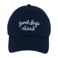 LCAP3476 - "GOOD DAYS AHEAD" EMBROIDERED BASEBALL CAP