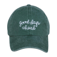LCAP3476 - "GOOD DAYS AHEAD" EMBROIDERED BASEBALL CAP