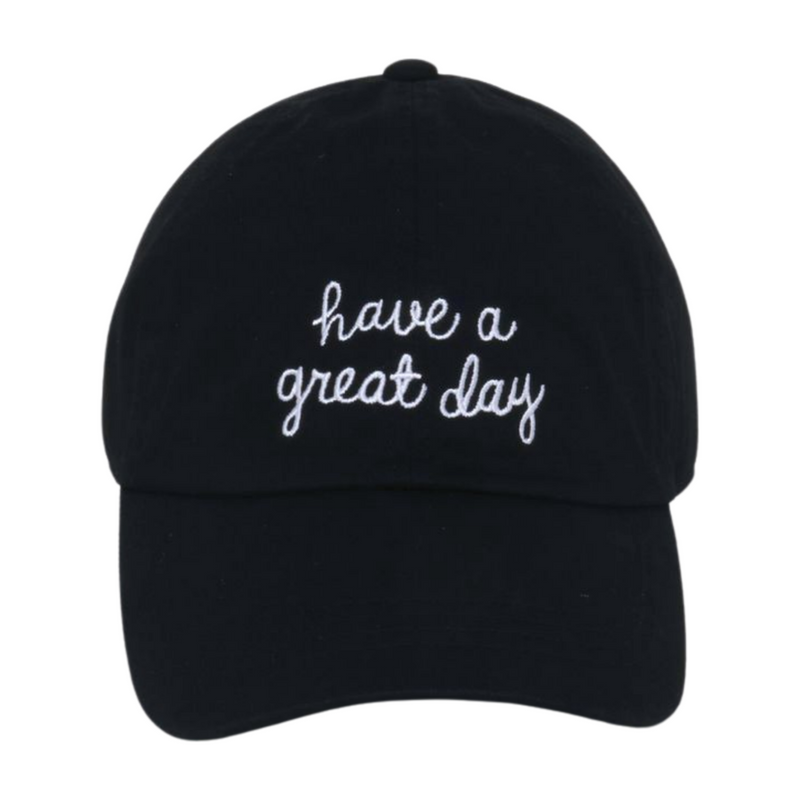 LCAP3478 - "HAVE A GREAT DAY" EMBROIDERED BASEBALL CAP